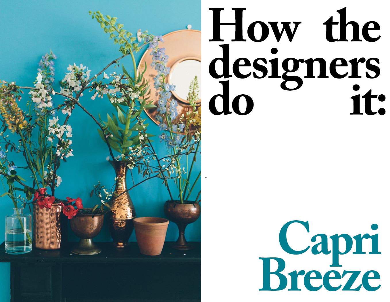 How Famous Designers are Using Capri Breeze
